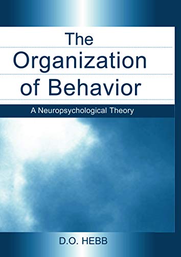 The Organization Of Behavior: A Neuropsychological Theory - Click to Buy