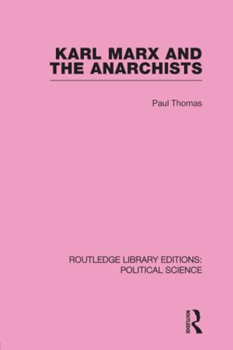 Karl Marx and the Anarchists Library Editions: Political Science Volume 60 (Library Editions: Political Science, 60) - Click to Buy