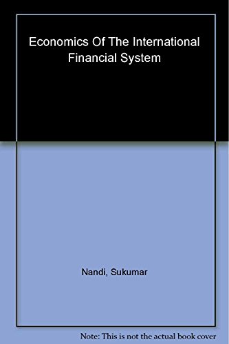 Economics of the International Financial System