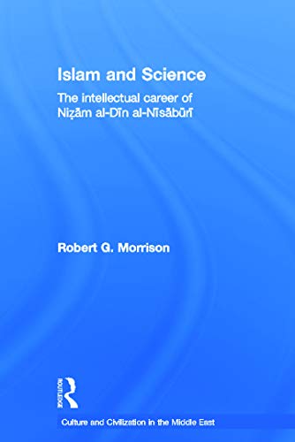 Islam and Science (Culture and Civilization in the Middle East)
