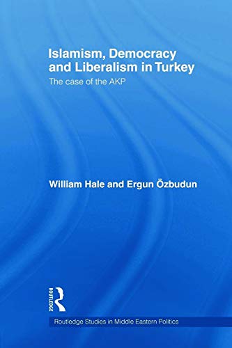 Islamism, Democracy and Liberalism in Turkey: The Case of the AKP - Click to Buy