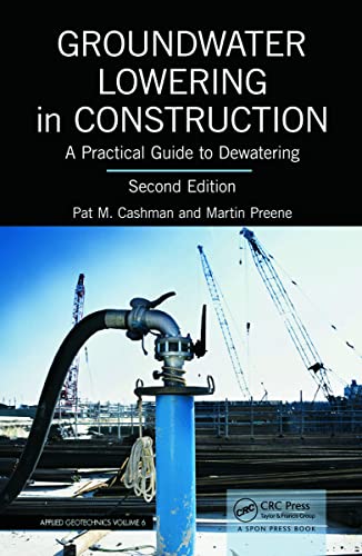 Groundwater Lowering in Construction: A Practical Guide to Dewatering, Second Edition - Click to Buy