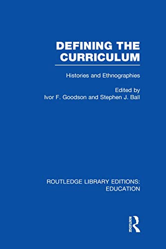 Defining the Curriculum Rle Edu B: Histories and Ethnographies - Click to Buy