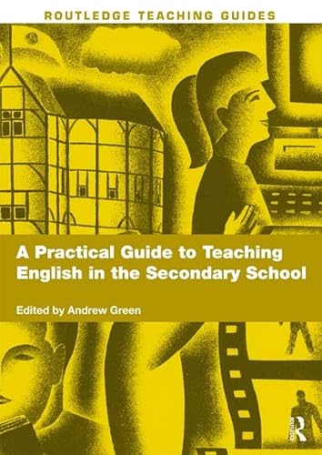 A Practical Guide to Teaching English in the Secondary School (Routledge Teaching Guides) - Click to Buy