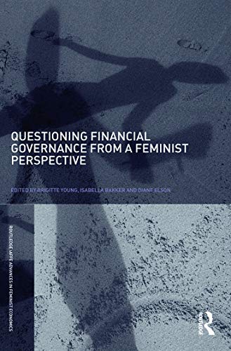 Questioning Financial Governance from a Feminist Perspective (Routledge IAFFE Advances in Feminist Economics) - Click to Buy