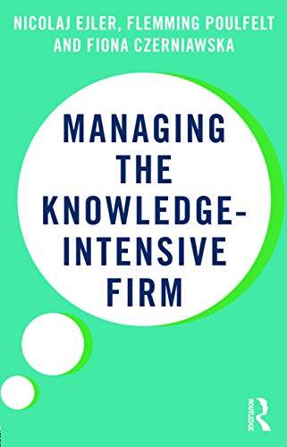 Managing the Knowledge-Intensive Firm - Click to Buy