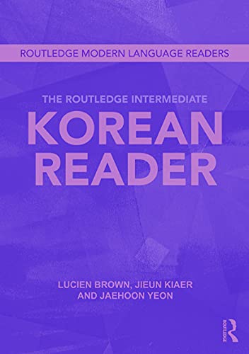 The Routledge Intermediate Korean Reader (Routledge Modern Language Readers)