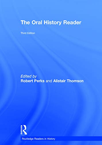The Oral History Reader (Routledge Readers in History) - Click to Buy