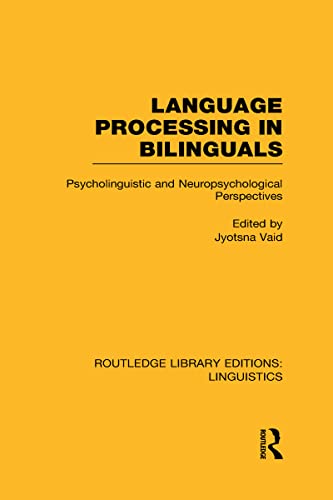 Language Processing in Bilinguals (RLE Linguistics C: Applied Linguistics): Psycholinguistic and Neuropsychological Perspectives - Click to Buy