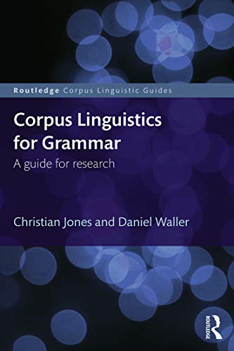 Corpus Linguistics for Grammar (Routledge Corpus Linguistics Guides) - Click to Buy