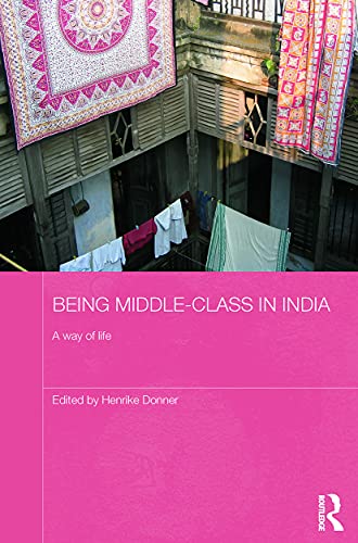 Being Middle-class in India: A Way of Life - Click to Buy