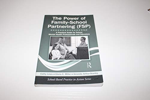 The Power of Family-School Partnering (FSP): A Practical Guide for School Mental Health Professionals and Educators (School-Based Practice in Action) - Click to Buy