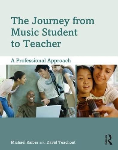 The Journey from Music Student to Teacher: A Professional Approach - Click to Buy