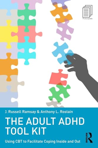 The Adult ADHD Tool Kit: Using CBT to Facilitate Coping Inside and Out - Click to Buy