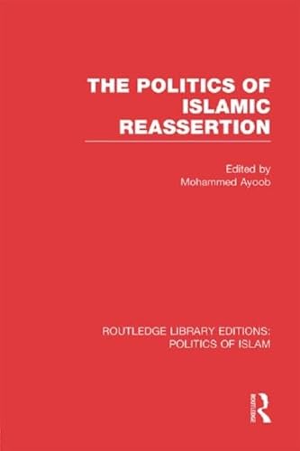The Politics of Islamic Reassertion - Click to Buy