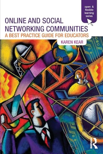 Online and Social Networking Communities: A Best Practice Guide for Educators (Open and Flexible Learning Series) - Click to Buy