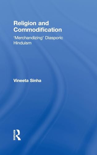 Religion and Commodification: `Merchandizing` Diasporic Hinduism - Click to Buy