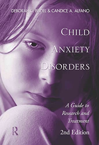Child Anxiety Disorders: A Guide to Research and Treatment, 2nd Edition - Click to Buy