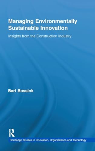 Managing Environmentally Sustainable Innovation: Insights from the Construction Industry - Click to Buy