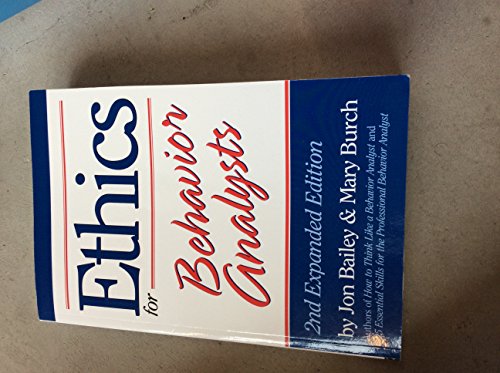 Ethics for Behavior Analysts: 2nd Expanded Edition - Click to Buy