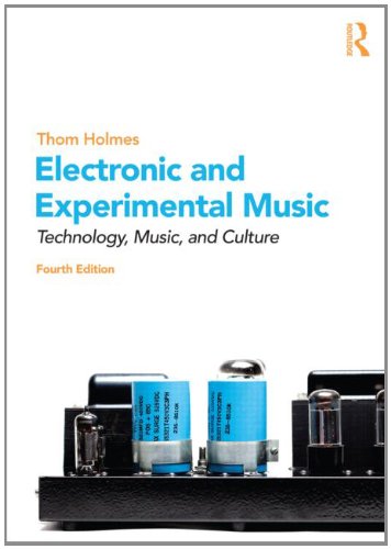 Electronic and Experimental Music: Technology, Music, and Culture - Click to Buy
