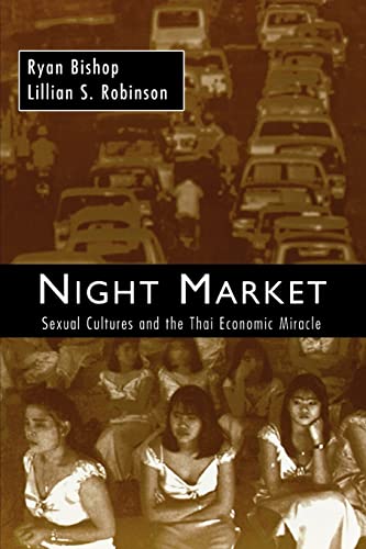Night Market: Sexual Cultures and the Thai Economic Miracle - Click to Buy