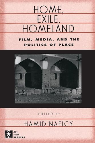 Home, Exile, Homeland (AFI Film Readers)