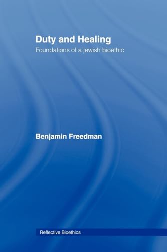 Duty and Healing: Foundations of a Jewish Bioethic - Click to Buy