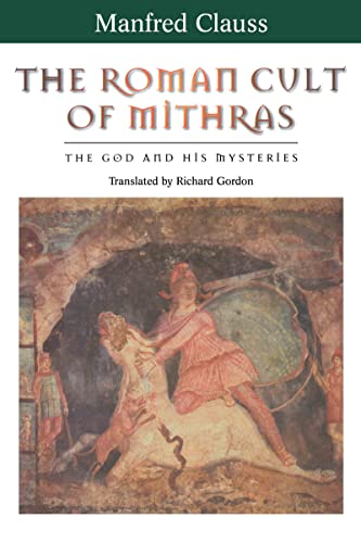 The Roman Cult of Mithras: The God and His Mysteries - Click to Buy