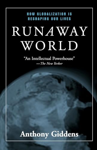 Runaway World: How Globalization is Reshaping Our Lives - Click to Buy