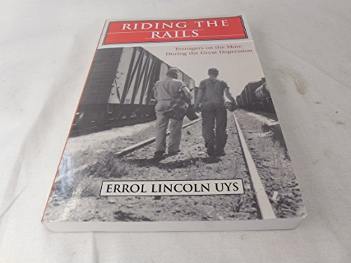 Riding the Rails: Teenagers on the Move During the Great Depression - Click to Buy