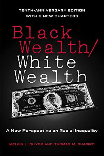 Black Wealth / White Wealth: A New Perspective on Racial Inequality - Click to Buy