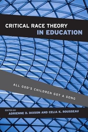 Critical Race Theory in Education: All God's Children Got a Song - Click to Buy