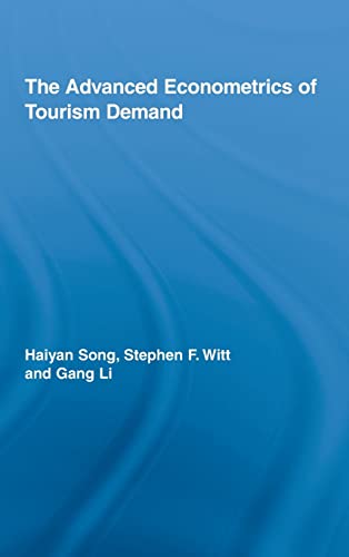 The Advanced Econometrics of Tourism Demand (Routledge Advances in Tourism) - Click to Buy