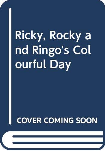 Ricky, Rocky and Ringo's Colourful Day - Click to Buy