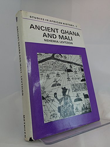 Ancient Ghana and Mali (Studies in African history, 7) - Click to Buy