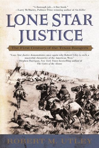 Lone Star Justice: The First Century of the Texas Rangers - Click to Buy