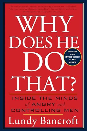 Why Does He Do That?: Inside the Minds of Angry and Controlling Men - Click to Buy