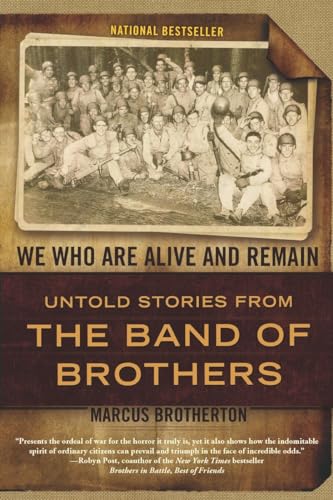 We Who Are Alive and Remain: Untold Stories from the Band of Brothers - Click to Buy