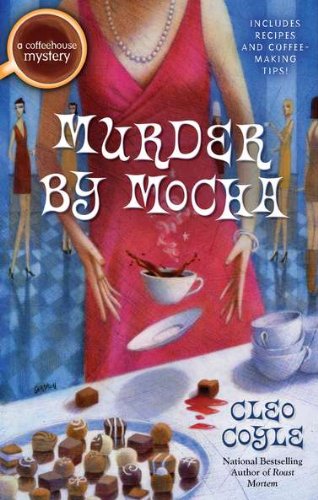 Murder by Mocha (A Coffeehouse Mystery) - Click to Buy
