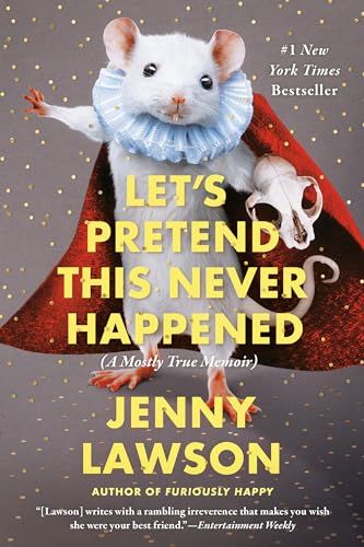 Let's Pretend This Never Happened: A Mostly True Memoir - Click to Buy