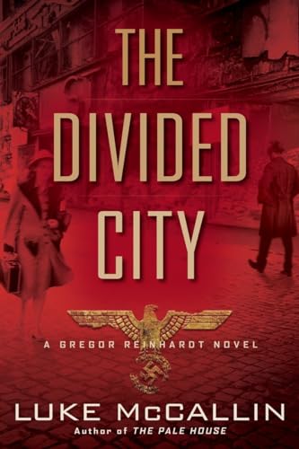 The Divided City (A Gregor Reinhardt Novel) - Click to Buy
