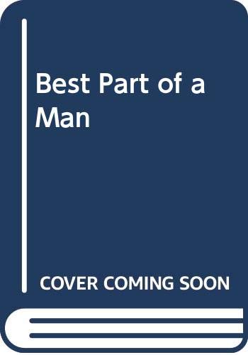Best Part of a Man - Click to Buy