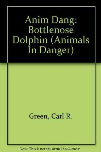 Animals in Danger: Bottlenose Dolphin (Animals in Danger) - Click to Buy