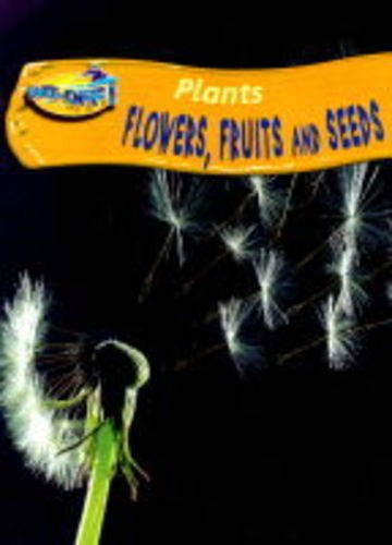 Plants: Flowers, Fruits, Seeds (Take-off!) - Click to Buy