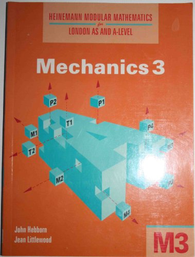 Mechanics (Heinemann Modular Mathematics for London AS and A-Level) - Click to Buy