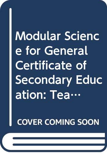 Modular Science for General Certificate of Secondary Education: Teachers' Resource Book: Modules 1-3 - Click to Buy