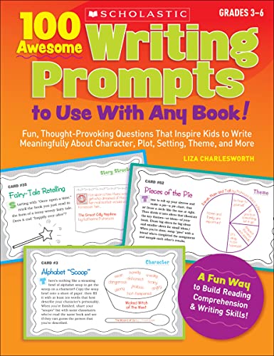 100 Awesome Writing Prompts To Use with Any Book!: Fun, Thought-provoking Questions That Inspire Kids to Write Meaningfully About Character, Plot, Setting, Theme and More - Click to Buy