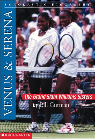 Scholastic Biography: Venus and Sarena: The Grand Slam Williams Sisters - Click to Buy
