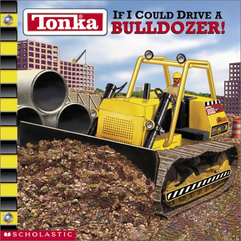 If I Could Drive a Bulldozer!
